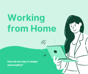 Staying healthy Working from Home